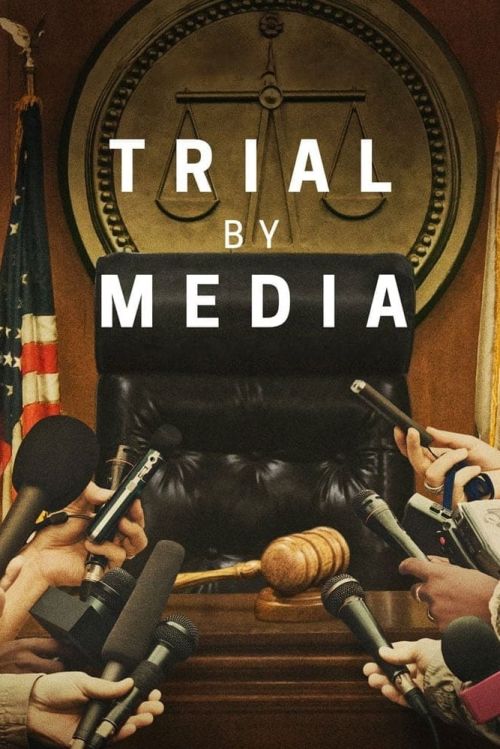 Truyền Thông Xử Án (Trial by Media) Truyền Thông Xử Án (Trial by Media) vietsub