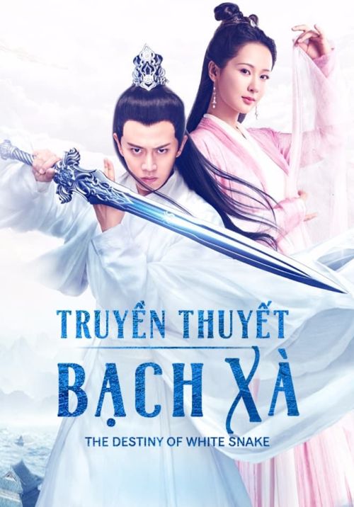 Truyền Thuyết Bạch Xà (The Destiny Of White Snake) Truyền Thuyết Bạch Xà (The Destiny Of White Snake) vietsub