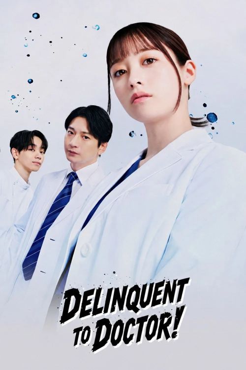Từ Bất Hảo Thành Bác Sĩ (Delinquent To Doctor) vietsub