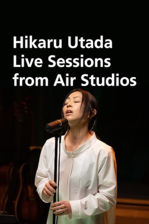 Utada Hikaru: Thu âm trực tiếp từ Air Studios (Hikaru Utada: Live Sessions from Air Studios) Utada Hikaru: Thu âm trực tiếp từ Air Studios (Hikaru Utada: Live Sessions from Air Studios) vietsub