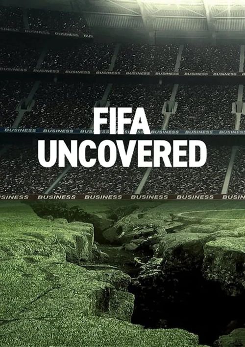 Vạch Trần FIFA: Bóng đá, Tiền Bạc, Quyền Lực (FIFA Uncovered) Vạch Trần FIFA: Bóng đá, Tiền Bạc, Quyền Lực (FIFA Uncovered) vietsub