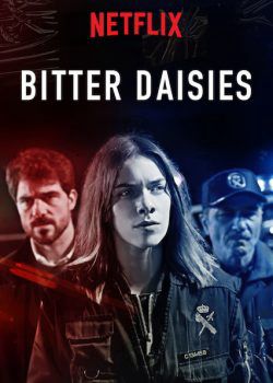 Vị đắng của hoa cúc (Phần 1) (Bitter Daisies (Season 1)) vietsub