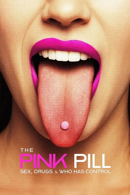 Viên Thuốc Hồng: Tình Dục, Ma Túy và Ai Là Người Kiểm Soát (The Pink Pill: Sex, Drugs and Who Has Control) vietsub