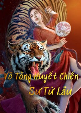 Võ Tòng Huyết Chiến Sư Tử Lâu (The Legend Of Justice WuSong) vietsub