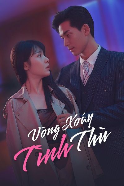 Vòng Xoáy Tình Thù (Whirlpool of Love and Hatred) Vòng Xoáy Tình Thù (Whirlpool of Love and Hatred) vietsub