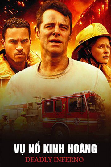 Vụ Nổ Kinh Hoàng (Deadly Inferno) Vụ Nổ Kinh Hoàng (Deadly Inferno) vietsub