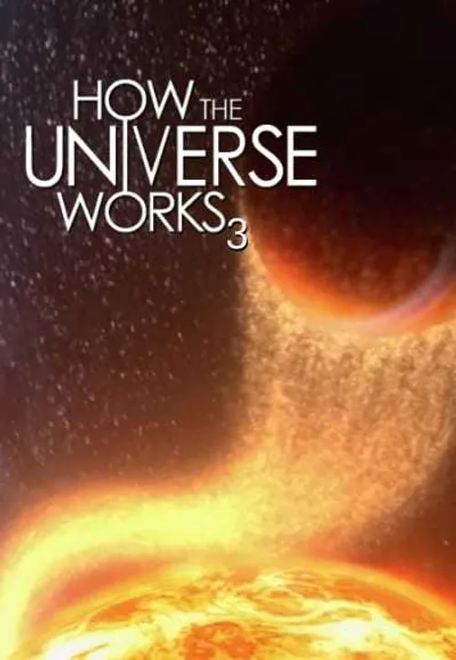 Vũ trụ hoạt động như thế nào (Phần 3) (How the Universe Works (Season 3)) Vũ trụ hoạt động như thế nào (Phần 3) (How the Universe Works (Season 3)) vietsub