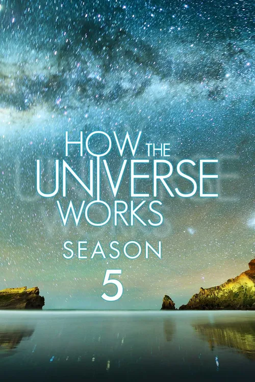 Vũ trụ hoạt động như thế nào (Phần 5) (How the Universe Works (Season 5)) Vũ trụ hoạt động như thế nào (Phần 5) (How the Universe Works (Season 5)) vietsub