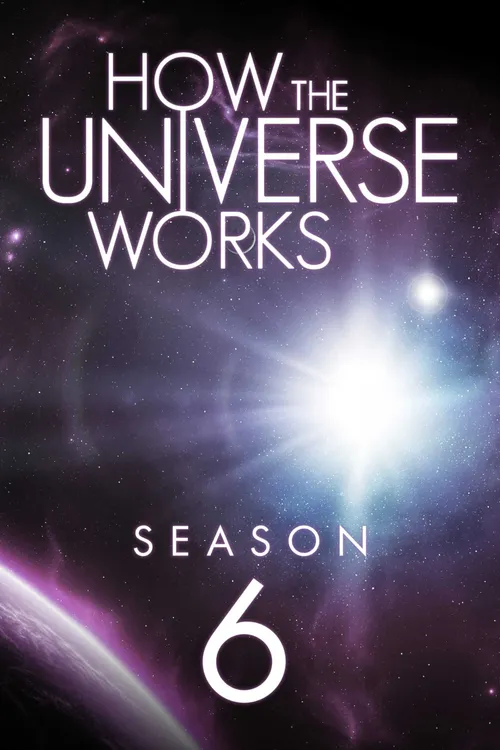 Vũ trụ hoạt động như thế nào (Phần 6) (How the Universe Works (Season 6)) Vũ trụ hoạt động như thế nào (Phần 6) (How the Universe Works (Season 6)) vietsub