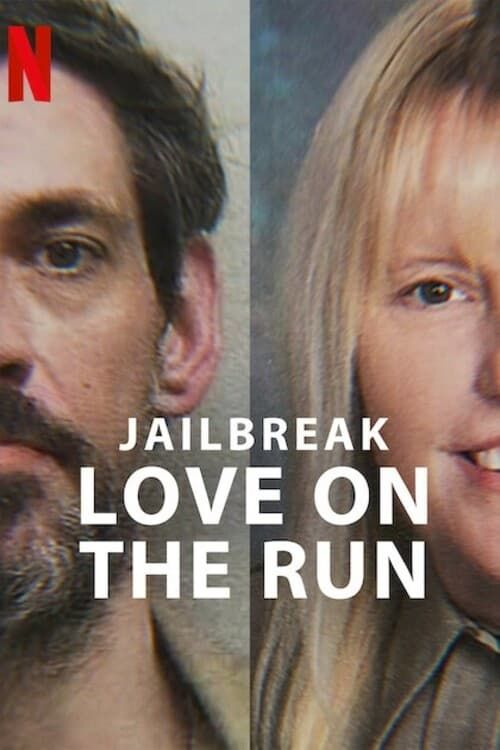 Vụ vượt ngục: Đôi tình nhân chạy trốn (Jailbreak: Love on the Run) vietsub