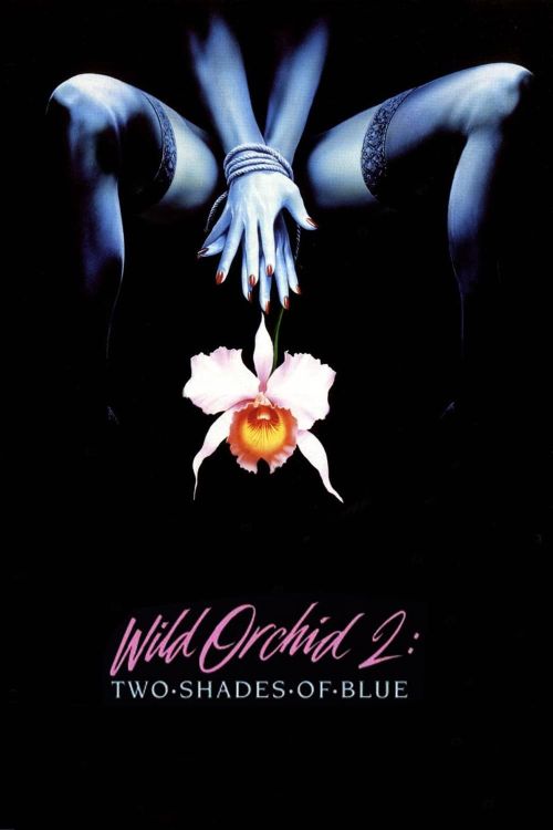 Wild Orchid II: Two Shades of Blue Wild Orchid II: Two Shades of Blue vietsub