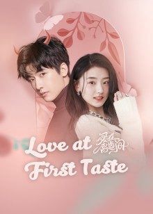 Yêu Nơi Đầu Môi (Love At First Taste) vietsub